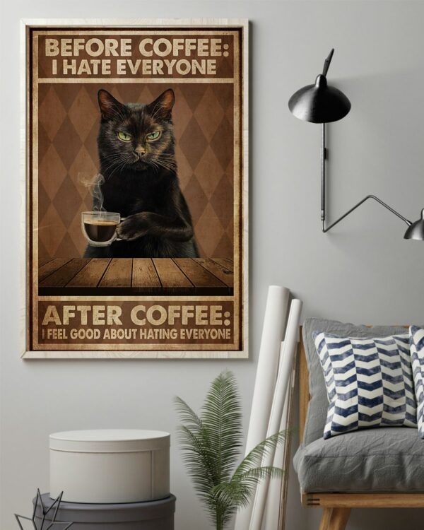 Black Cat Before Coffee I Hate Everyone After Coffee I Feel Good About Hating Everyone Vintage Poster, Canvas