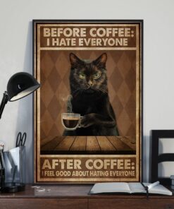 Black Cat Before Coffee I Hate Everyone After Coffee I Feel Good About Hating Everyone Vintage Poster Canvas 3