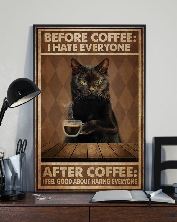 Black Cat Before Coffee I Hate Everyone After Coffee I Feel Good About Hating Everyone Vintage Poster, Canvas