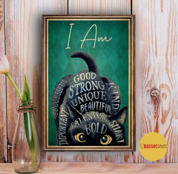 Black Cat I am good strong unique poster