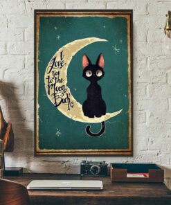 Black Cat Poster I love you to the moon and back 1