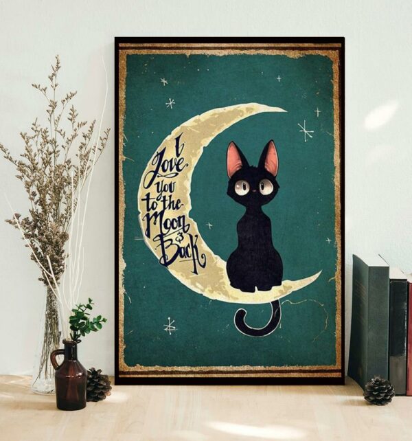 Black Cat Poster I love you to the moon and back