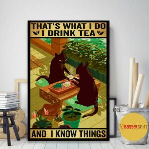 Black Cat thats what I do I drink tea and I know things poster canvas 2