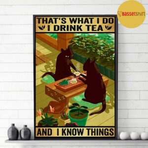 Black Cat thats what I do I drink tea and I know things poster canvas 3