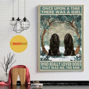 Black Cocker Spaniels once upon a time a girl really loved dogs poster