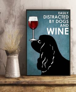 Black Cocker easily distracted by dogs and wine poster 1 Black Cocker easily distracted by dogs and wine poster 2