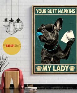 Black French Bulldog your butt napkins my lady poster 1