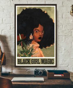 Black Girl Magic vertical poster 2 Black Girl Magic vertical poster 3