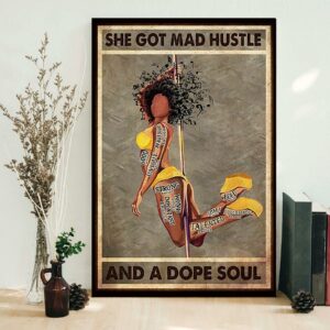 Black Girl Pole Dancer she got mad hustle and a dope soul poster 1