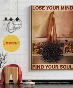 Black Girl bathroom lose your mind find your soul poster 1