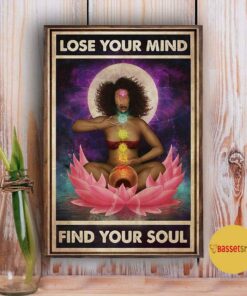 Black Girl chakra lose your mind find your soul poster 2 Black Girl chakra lose your mind find your soul poster 3