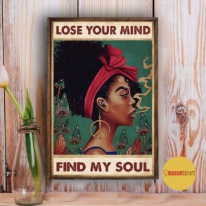 Black Girl mushroom lose your mind find your soul poster 3