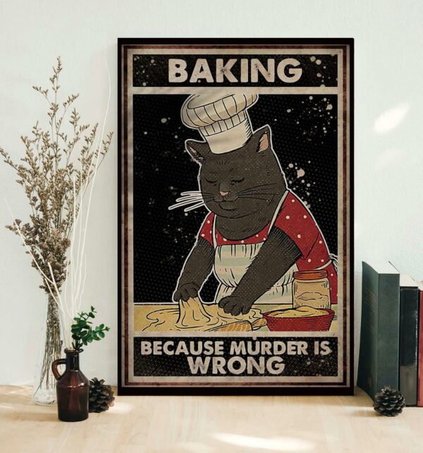 Black Kitty baking because murder is wrong poster