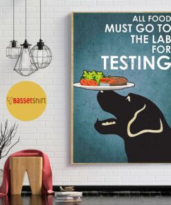 Black Labrador Retriever all food must go to lab for testing poster 1