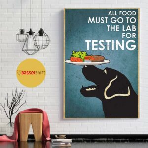 Black Labrador Retriever all food must go to lab for testing poster