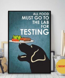 Black Labrador Retriever all food must go to lab for testing poster 1 Black Labrador Retriever all food must go to lab for testing poster 2