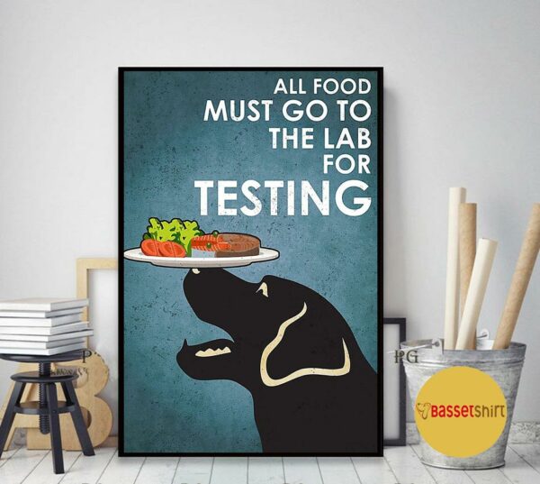 Black Labrador Retriever all food must go to lab for testing poster