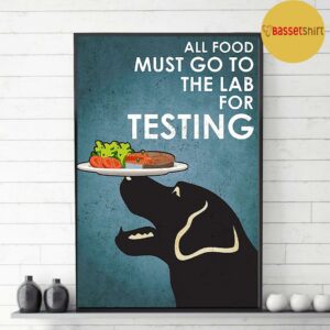 Black Labrador Retriever all food must go to lab for testing poster 3