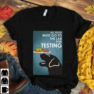 Black Labrador Retriever all food must go to lab for testing poster 4