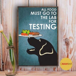 Black Labrador Retriever all food must go to lab for testing poster 5