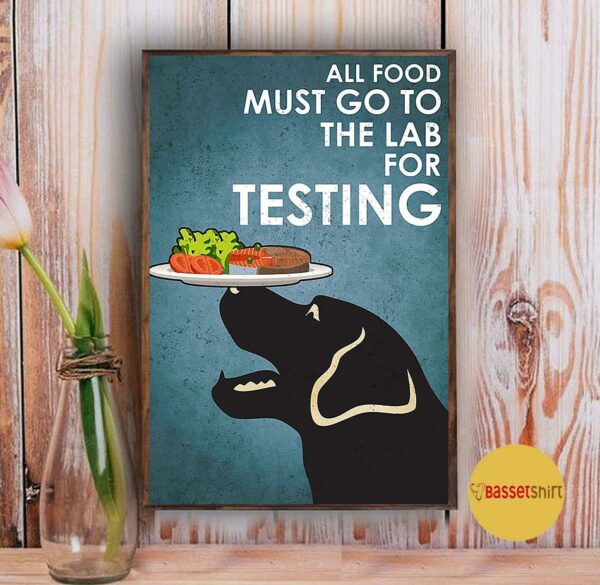 Black Labrador Retriever all food must go to lab for testing poster