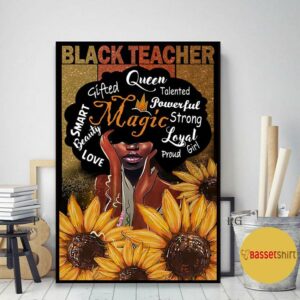 Black Teacher Magic Queen sunflower poster