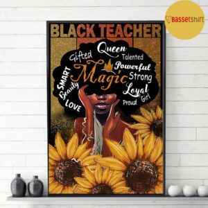 Black Teacher Magic Queen sunflower poster 2