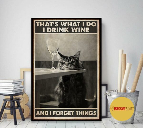 Black cat I drink wine and I forget things poster