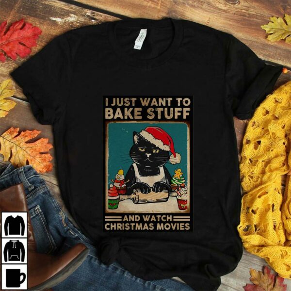 Black cat I just want to bake stuff and watch Christmas movies poster