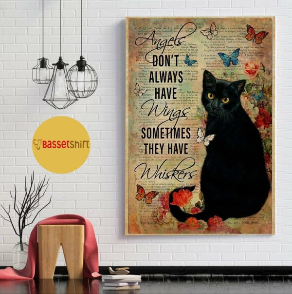 Black cat angels don’t always have wingshey they have Whiskers poster