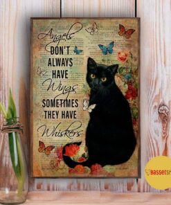 Black cat angels dont always have wingshey they have Whiskers poster 3