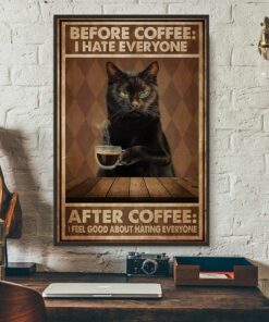 Black cat before coffee I hate everyone poster canvas 3