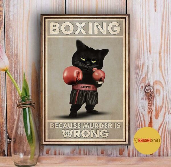 Black cat boxing because murder is wrong vertical poster