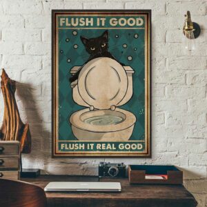 Black cat flush it good flush it real good poster 1