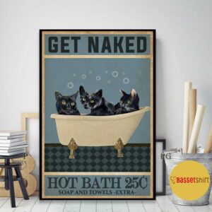 Black cat get naked hot bath 25C poster