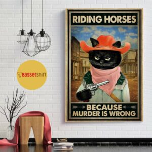 Black cat horse riding because murder is wrong poster canvas 1