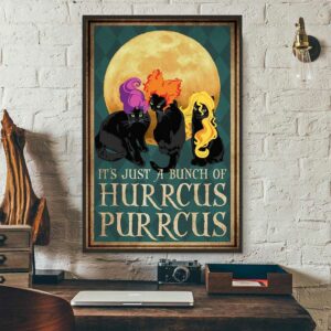 Black cat its just a bunch of hurrcus purrcus poster 1