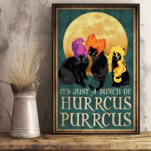 Black cat it’s just a bunch of hurrcus purrcus poster