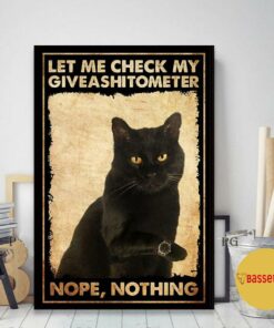 Black cat let me check my giveashitometer poster canvas 1 Black cat let me check my giveashitometer poster canvas 2