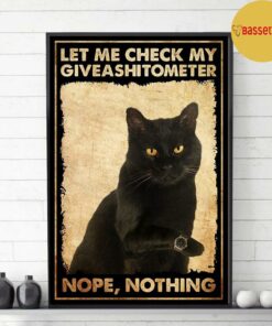Black cat let me check my giveashitometer poster canvas 2 Black cat let me check my giveashitometer poster canvas 3