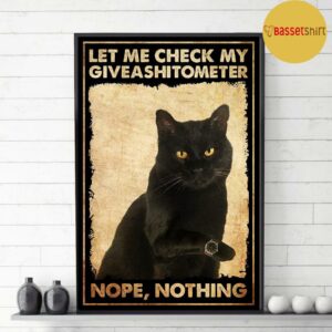 Black cat let me check my giveashitometer poster canvas 3