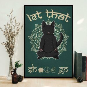 Black cat let that shit go yoga poster