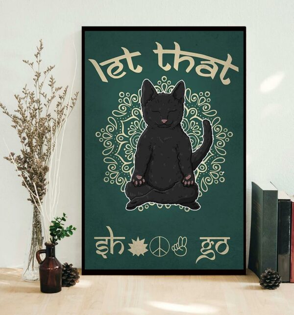 Black cat let that shit go yoga poster