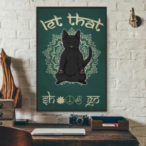 Black cat let that shit go yoga poster 3