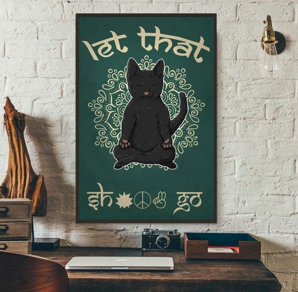 Black cat let that shit go yoga poster