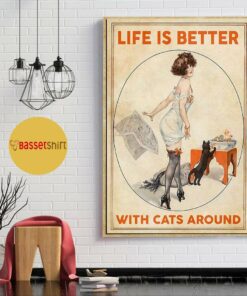 Black cat life is better with cats around poster canvas 1