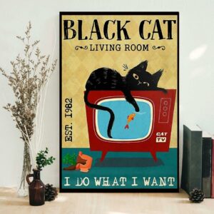 Black cat living room I do what I want poster