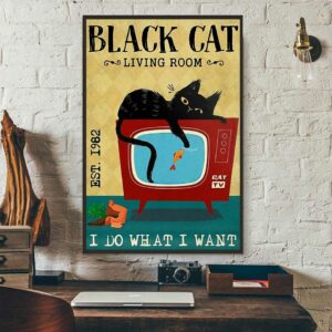 Black cat living room I do what I want poster 3