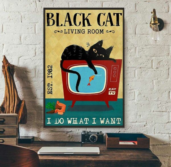 Black cat living room I do what I want poster