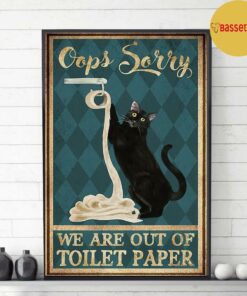 Black cat oops sorry we are out of toilet paper poster canvas 1 Black cat oops sorry we are out of toilet paper poster canvas 2